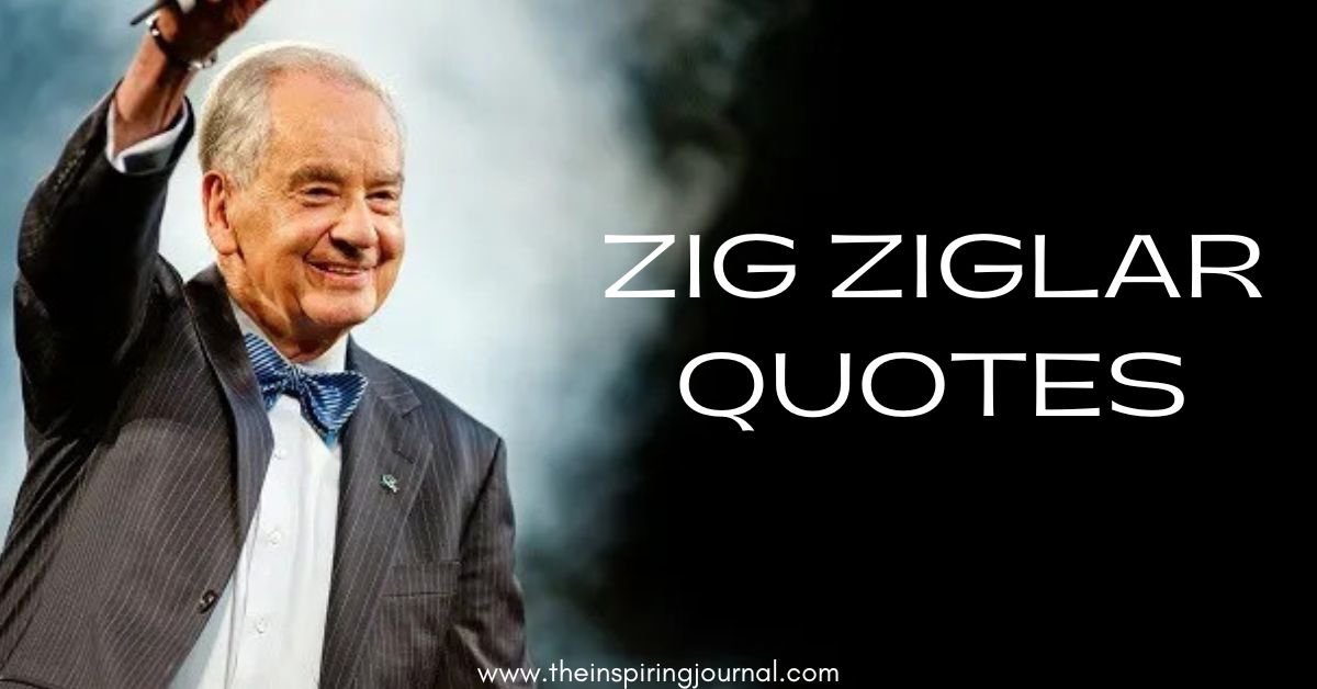 50 Zig Ziglar Quotes that Will Inspire You to Succeed