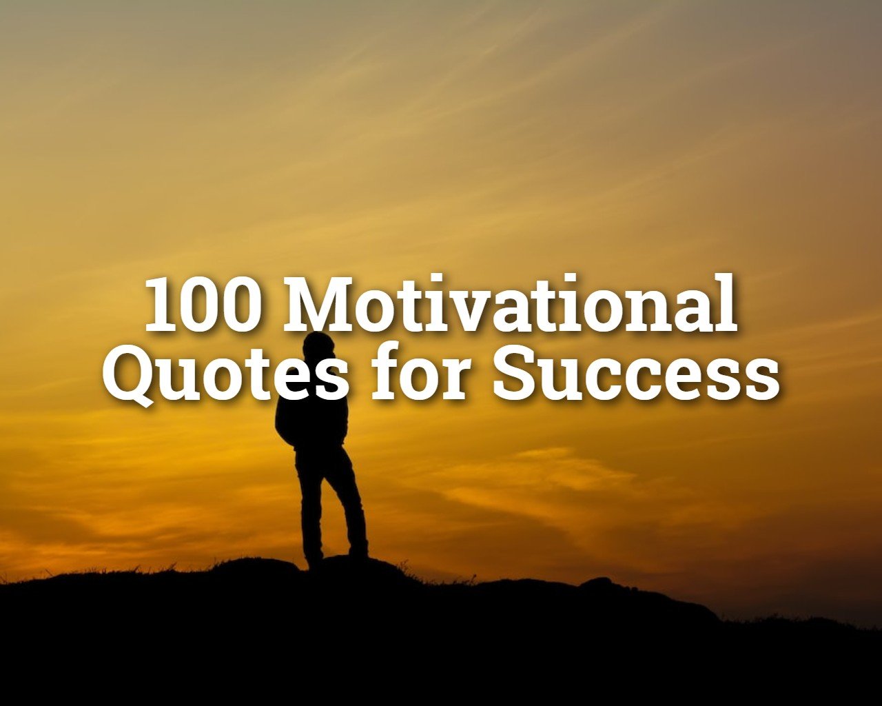 100 Motivational Quotes That Will Inspire You to Succeed | The ...