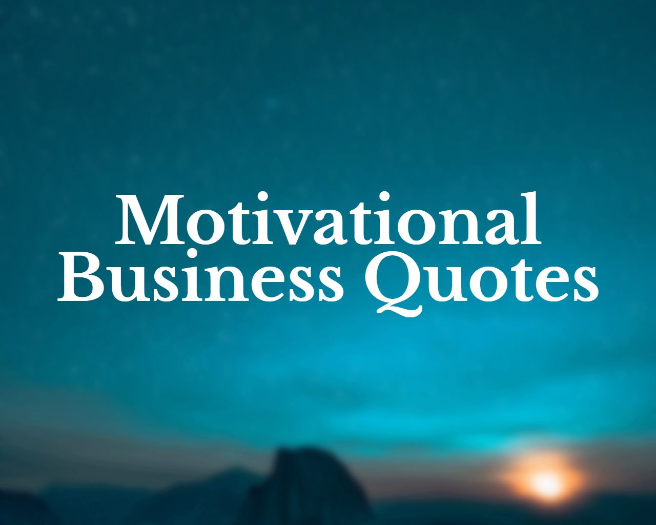 best business quotes | The Inspiring Journal