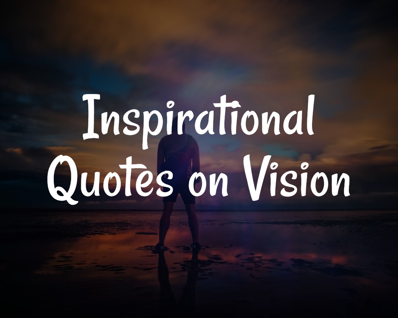 75 Inspirational Quotes on Vision | The Inspiring Journal
